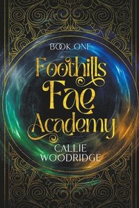 bokomslag Foothills Fae Academy