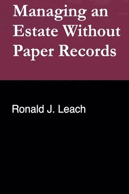 Managing an Estate Without Paper Records 1