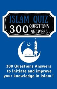 bokomslag Islam Quiz 300 Questions Answers