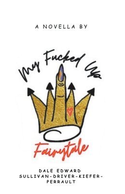 bokomslag My Fucked Up Fairytale