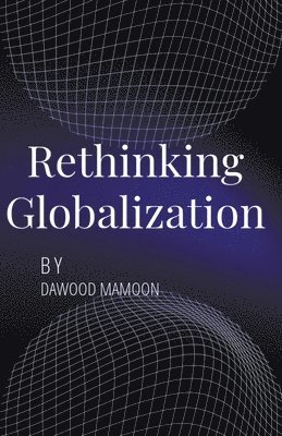 bokomslag Rethinking Globalization