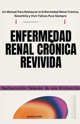 Enfermedad Renal Crnica Revivida 1