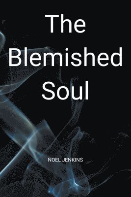 bokomslag The Blemished Soul