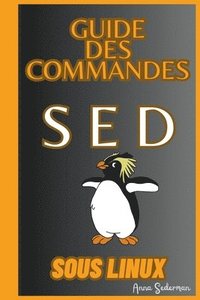 bokomslag Guide Des Commandes SED Sous Linux