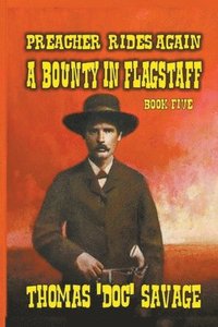 bokomslag Preacher Rides Again - A Bounty In Flagstaff