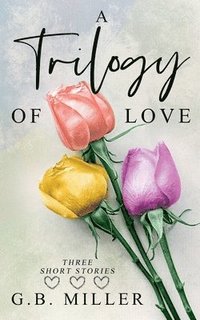bokomslag Trilogy Of Love