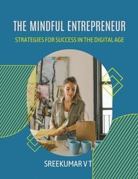 bokomslag The Mindful Entrepreneur