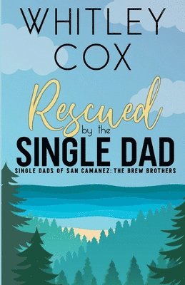 Whitley Cox - Rescued by the Single Dad, Häftad