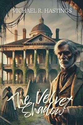 Michael R Hastings, Michael R. Hastings - Velvet Shadow, Häftad