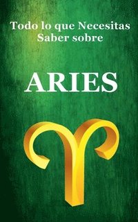 bokomslag Todo lo que Necesitas Saber sobre Aries