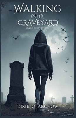 Walking In the Graveyard 1