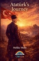 Melike Melis - Atatürk's Journey, Häftad. Tillgänglighet: Tillfälligt slut