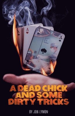 A Dead Chick And Some Dirty Tricks 1