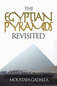 bokomslag Egyptian Pyramids Revisited
