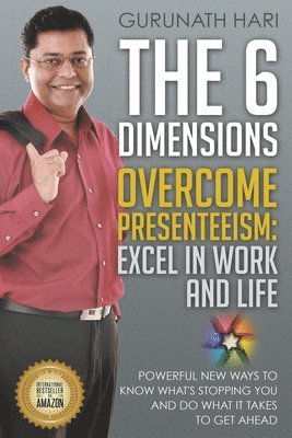 The 6 Dimensions, Overcome Presenteeism 1