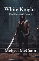 bokomslag The Blackwood Curse 3: White Knight