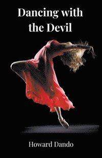 bokomslag Dancing With The Devil