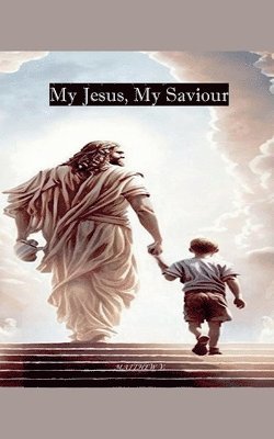 My Jesus, My Saviour 1