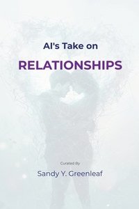 bokomslag AI's Take on Relationships