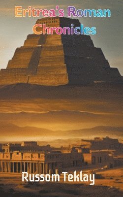 Eritrea's Roman Chronicles