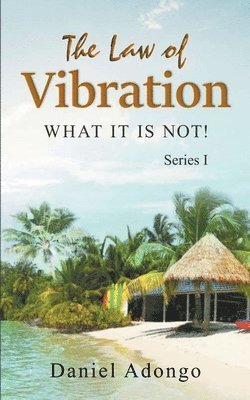 The Law of Vibration 1