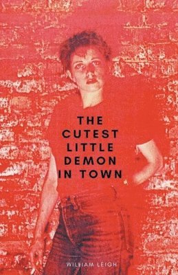 William Leigh - Cutest Little Demon in Town, Häftad