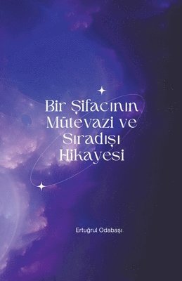 Ertugrul Odabasi, ERTUGRUL ODABASI - Bir Şifacının Mütevazi ve Sıradışı Hikayesi, Häftad