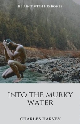 Charles Harvey - Into the Murky Waters, Häftad