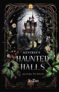 bokomslag Kentree's Haunted Halls
