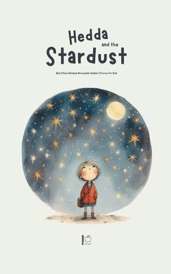 Hedda and the Stardust And Other Bilingual Norwegian-English Stories for Kids 1