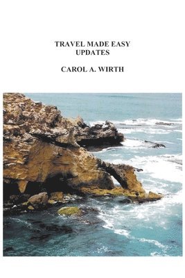 Carol A Wirth, Carol A. Wirth - Travel Made Easy Updates, Häftad
