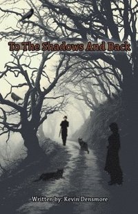 bokomslag To The Shadows and Back