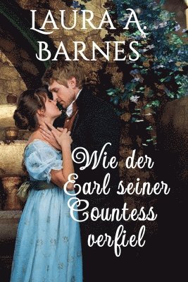 bokomslag Wie der Earl seiner Countess verfiel