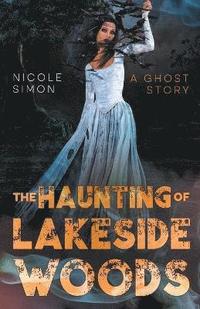 bokomslag Haunting of Lakeside Woods