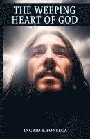 bokomslag Weeping Heart of God