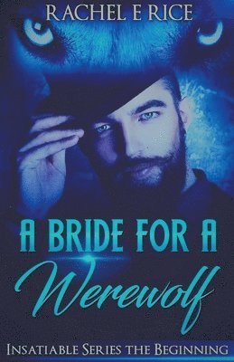 Rachel E Rice - Bride For A Werewolf, Häftad