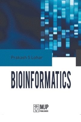 Prakash S Lohar, Prakash S. Lohar - Bioinformatics, Häftad