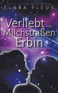 bokomslag Verliebt in die Milchstraßenerbin