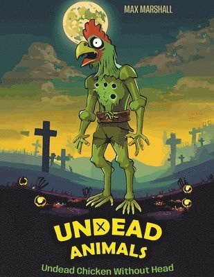 Undead Chicken Without Head 1