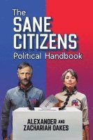 Alexander Oakes, Zachariah Oakes - Sane Citizens Political Handbook, Häftad