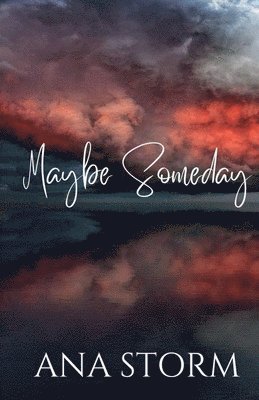 Ana Storm - Maybe Someday, Häftad