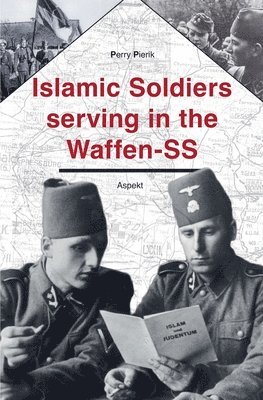 Islamic soldiers serving in the Waffen-SS 1