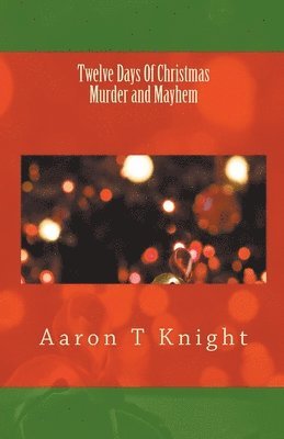 Twelve Days of Christmas Murder and Mayhem 1