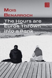 bokomslag Hours are Euros Thrown into a Bank