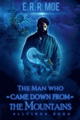 The Man who came down from the Mountains 1