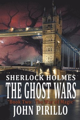 John Pirillo - Sherlock Holmes, The Ghost Wars, Book Two, Häftad