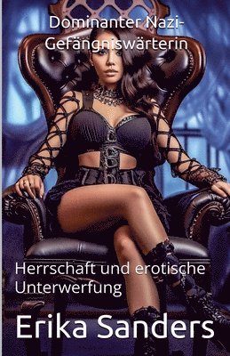 Erika Sanders - Dominanter Nazi-Gefängniswärterin, Häftad. Tillgänglighet: Lägg i varukorg