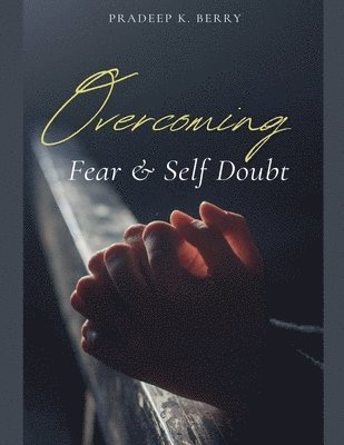 Overcoming Fear & Self Doubt 1