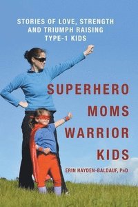 bokomslag Superhero Moms Warrior Kids