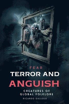 Fear Terror And Anguish 1